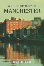 A Brief History of Manchester
