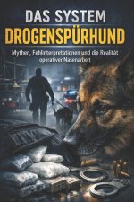 DAS SYSTEM DROGENSPÜRHUND