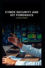 Cyber Security and IoT Forensics