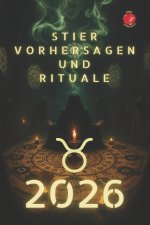 Stier Vorhersagen und Rituale 2026