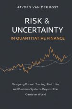 Risk & Uncertainty in Quantitative Finance