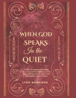 When God Speaks In The Quiet