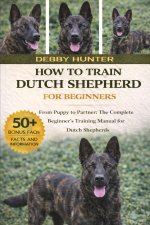 HOW TO TRAIN DUTCH SHEPHERD FOR BEGINNERS