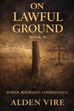 On Lawful Ground Book 2