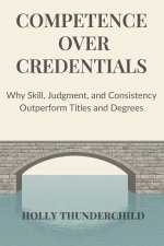 Competence Over Credentials
