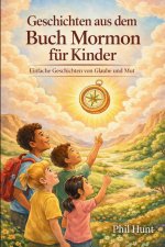 Geschichten aus dem Buch Mormon für Kinder
