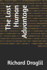 The Last Human Advantage