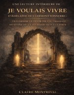 Une lecture intérieure de Je voulais vivre d'Adélaïde de Clermont-Tonnerre