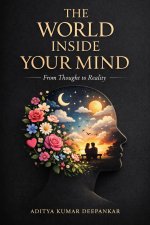 The World Inside Your Mind