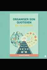 Organiser son quotidien en 10 leçons