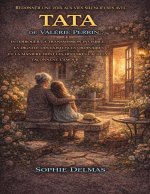 Redonner une voix aux vies silencieuses avec Tata de Valérie Perrin