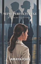 SEINE PERFEKTE LÜGE