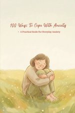 100 Ways To Cope With Anxiety