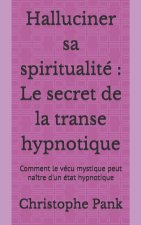 Halluciner sa spiritualité