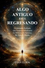 ALGO ANTIGUO ESTÁ REGRESANDO