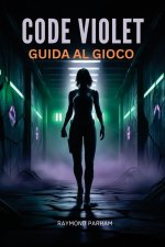 GUIDA AL GIOCO CODE VIOLET