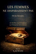 Les femmes ne disparaissent pas. On les fait taire.