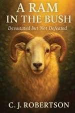 A RAM IN THE BUSH