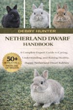 NETHERLAND DWARF RABBIT HANDBOOK