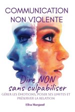 Communication non violente pour dire non sans culpabiliser
