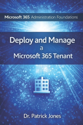 Microsoft 365 Administration Foundations