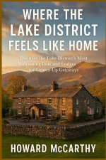 WHERE THE LAKE DISTRICT FEELS LIKE HOME