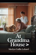 AT GRANDMA HOUSE