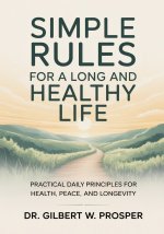 Simple Rules for a Long and Healthy Life