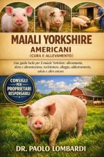 Maiali Yorkshire Americani (Cura e Allevamento)