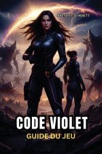 GUIDE DU JEU CODE VIOLET