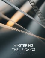 Mastering the Leica Q3