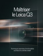 Maîtriser le Leica Q3