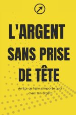 L'argent sans prise de tête