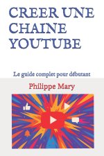 CREER UNE CHAINE YOUTUBE