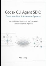 Codex CLI Agent SDK Command Line Autonomous Systems
