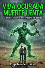 Vida Ocupada / Muerte Lenta