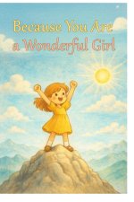 Because you're a wonderful girl