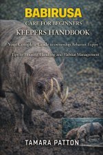BABIRUSA CARE FOR BEGINNERS