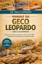 Manuale sul Geco Leopardo (Cura e Allevamento)