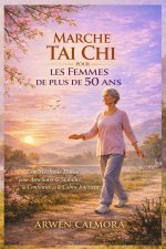 MARCHE TAI CHI POUR LES FEMMES DE PLUS DE 50 ANS