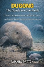 DUGONG The Gentle Sea Cow Guide