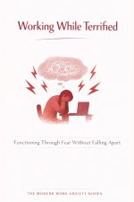 Working While Terrified