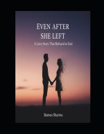 Even After She Left