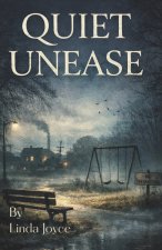 Quiet Unease
