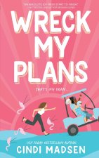 Wreck My Plans