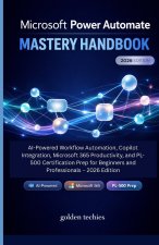 MICROSOFT POWER AUTOMATE MASTERY HANDBOOK