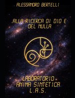 Alla ricerca di Dio e del Nulla