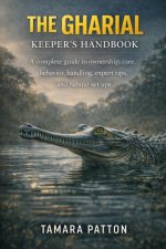 THE GHARIAL KEEPER'S HANDBOOK