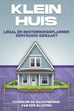 Klein huis Legal en bestemmingsplannen eenvoudig gemaakt