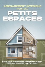 Aménagement intérieur pour les petits espaces